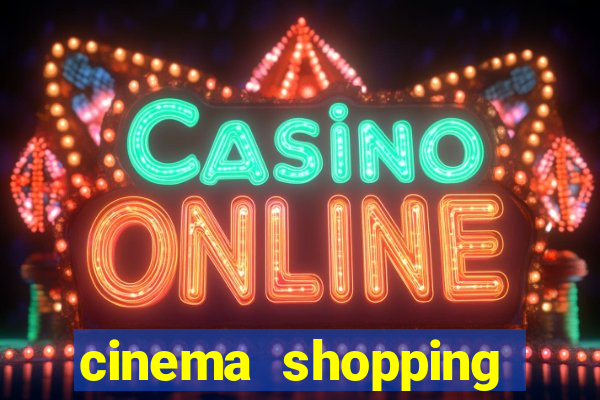 cinema shopping conquista sul